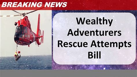 When wealthy adventurers take huge risks, who should foot the bill for rescue attempts?