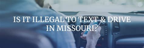 When will it be illegal to text and drive in Missouri?