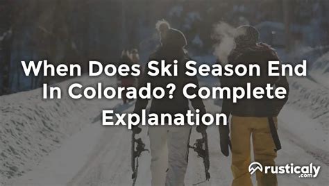When will ski season end in Colorado this year?