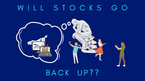 When will stocks go back up. Things To Know About When will stocks go back up. 