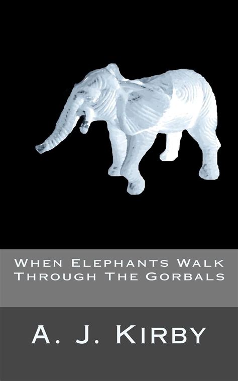 Read When Elephants Walk Through The Gorbals By Aj Kirby