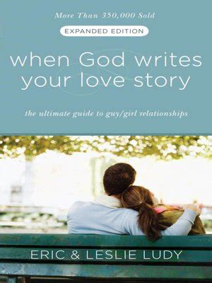 Read When God Writes Your Love Story By Eric Ludy