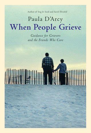 Full Download When People Grieve Expanded Revised And Updated  The Power Of Love In The Midst Of Pain By Paula Darcy