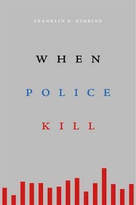 Full Download When Police Kill By Franklin E Zimring
