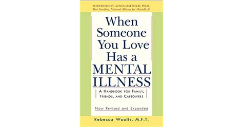 Full Download When Someone You Love Has A Mental Illness A Handbook For Family Friends And Caregivers Revised And Expanded By Rebecca Woolis