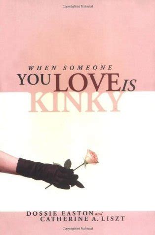 Read Online When Someone You Love Is Kinky By Dossie Easton