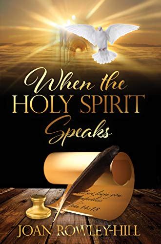 Read When The Holy Spirit Speaks Walking In The Spirit Of God By Joan Rowleyhill