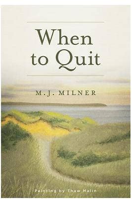 Read When To Quit By Mj Milner
