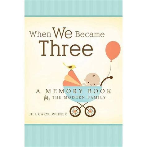 Download When We Became Three By Jill Caryl Weiner