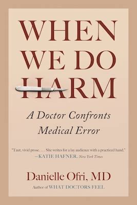 Download When We Do Harm A Doctor Confronts Medical Error By Danielle Ofri