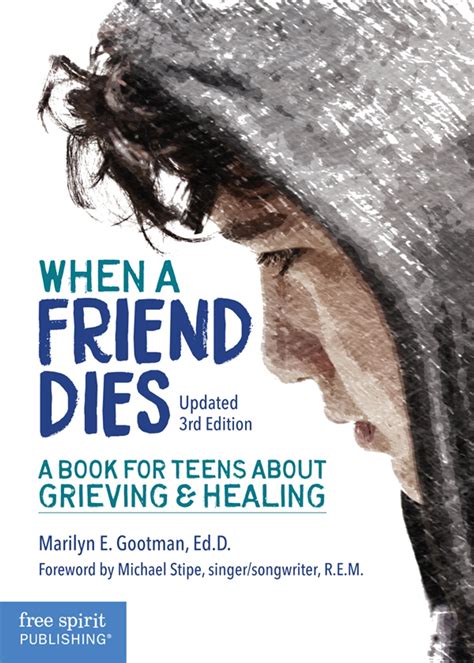 Full Download When A Friend Dies A Book For Teens About Grieving  Healing By Marilyn E Gootman