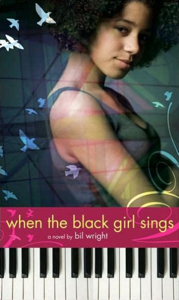 Full Download When The Black Girl Sings By Bil Wright