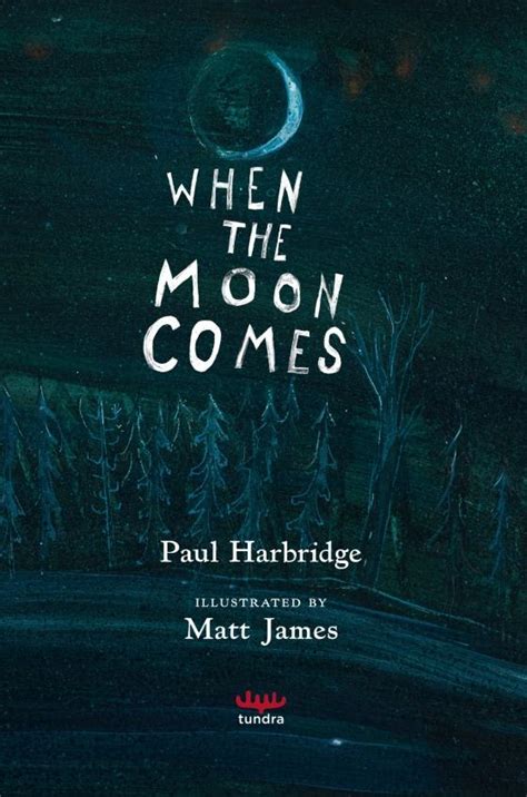 Read Online When The Moon Comes By Paul  Harbridge