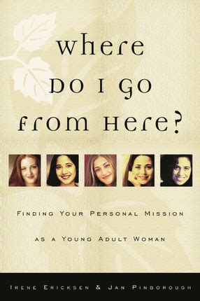 Where Do I Go from Here?: Finding Your Personal Mission As a