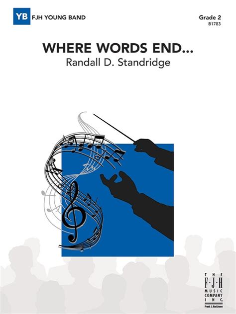 Where Words End... Concert Band Conductor Score Randall D Standridge