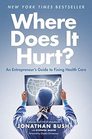 Where does it hurt an entrepreneurs guide to fixing health care jonathan bush. - Aiwa z l500 hifi system service manual.