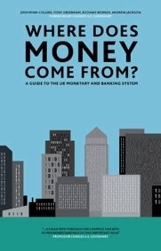Where does money come from a guide to the uk monetary banking system. - Information systems for business and beyond by textbook equity edition.
