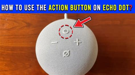 Where is the action button on echo dot 4th generation.  The volume buttons ar...