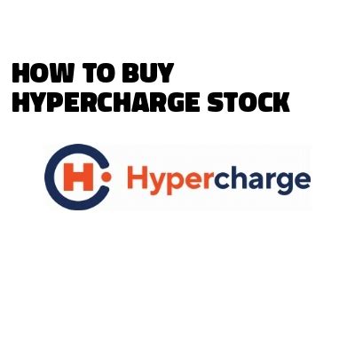 How To Invest In Hypercharge Stock - How M