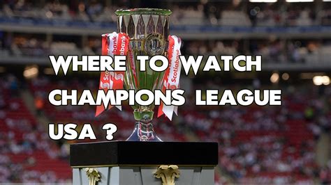 Where to watch champions league in usa. 