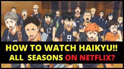 Where to watch haikyu. The Haikyuu Final movie is not on Netflix as of writing. The first film is still screening in Japanese theaters, and fans worldwide are looking forward to its worldwide release. Don’t be ... 