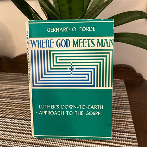 Read Where God Meets Man By Gerhard O Forde