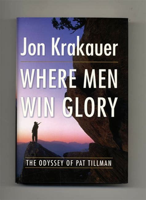 Download Where Men Win Glory The Odyssey Of Pat Tillman By Jon Krakauer