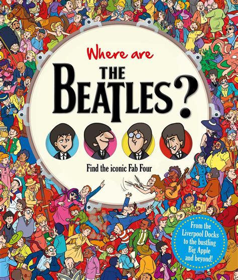 Download Where Are The Beatles Find The Iconic Fab Four By Daniela Geremia