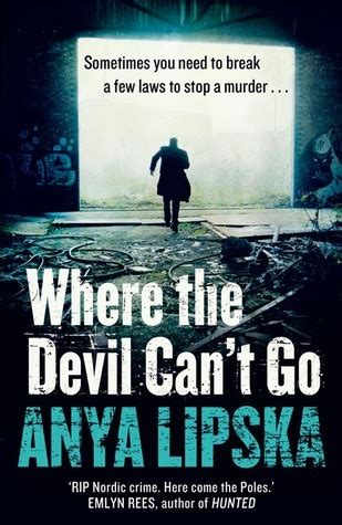 Full Download Where The Devil Cant Go Kiszka And Kershaw 1 By Anya Lipska