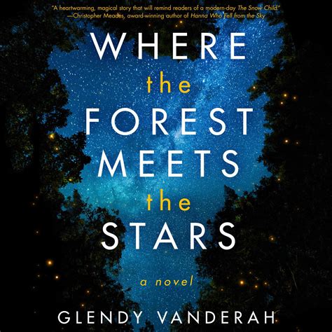Full Download Where The Forest Meets The Stars By Glendy Vanderah