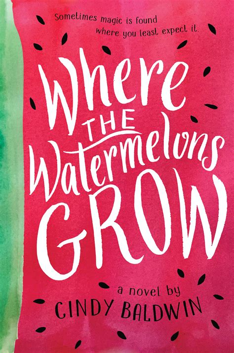 Full Download Where The Watermelons Grow By Cindy  Baldwin