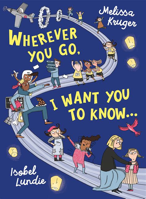 Read Wherever You Go, I Want You to Know...