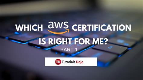 Which AWS Certification Exam Is Right For Me? – Part 1