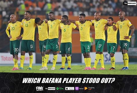 Which Bafana Player Stood Out At AFCON? Soccer Laduma