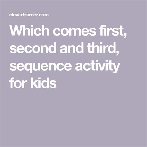 Which Comes First Second And Third Sequence Activity For Kids