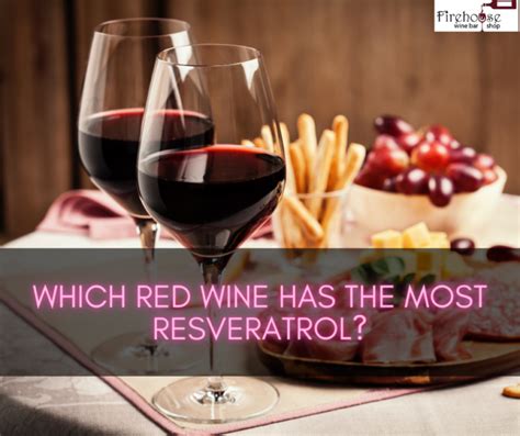 Which Red Wine Has The Most Resveratrol?