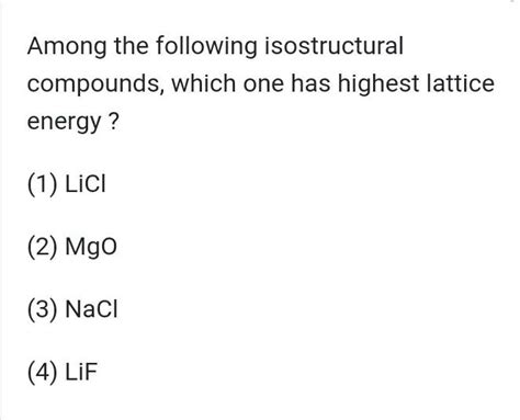 Which compound will show the highest lattice energy? - BYJU