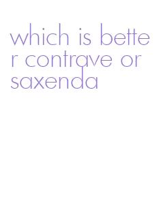 Which is better contrave or saxenda. .  <a href=https://cms.waybleapp.com/ht4grpb1...