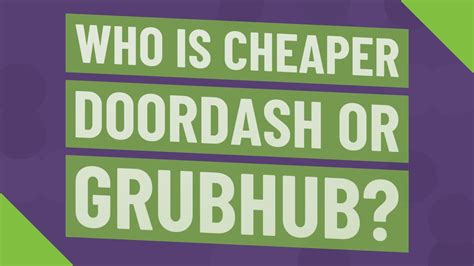 Which is cheaper doordash or grubhub. Things To Know About Which is cheaper doordash or grubhub. 