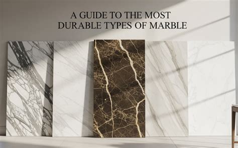 Which marble is most durable