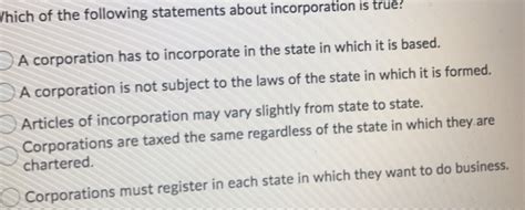 Which of the following statements about incorporation