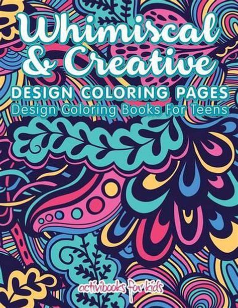Whimiscal Amp Creative Design Coloring Pages Design Coloring Books For Teens