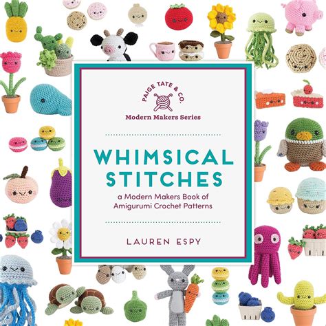 Read Whimsical Stitches A Modern Makers Book Of Amigurumi Crochet Patterns By Lauren Espy