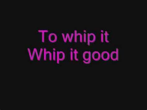 Whip it lyrics meaning. Let It Whip. " Let It Whip " is a 1982 single by the Dazz Band and their biggest hit, peaking at number one on the R&B chart for five non-consecutive weeks. [2] The single also reached number two on the Dance chart [3] and number five on the Billboard Hot 100 chart. [4] The song won the 1982 Grammy Award for Best R&B Performance by a Duo or ... 