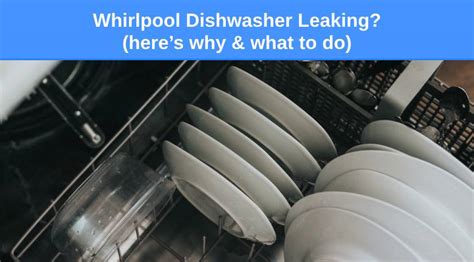 Whirlpool dishwasher leaking from bottom right corner. .  Browse our home refrigeration ...