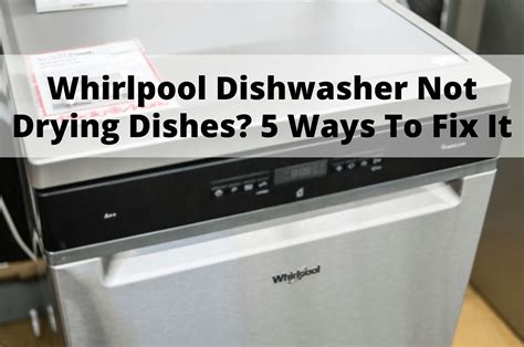 Whirlpool dishwasher not drying. Your dishwasher is designed to use rinse aid for a good drying performance. Without rinse aid, your dishes and dishwasher interior will have excessive moisture. The heat dry option will not perform as well without rinse aid. Rinse aid improves drying and reduces water spots and filming. Water "sheets" off dishes rather than … 