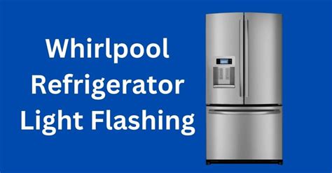 The lights inside the refrigerator are flashing. Whirlpool side by side, model WRS322FDAB02, aproximately 7 years - Answered by a verified Appliance Technician. We use cookies to give you the best possible experience on our website. ... I have a whirlpool refrigerator where the fridge part is freezing up. I have made sure the vent between the .... 