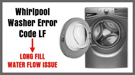 F8 E1 or LF or LO FL Error Code in the Display of my Whirlpool Washer. What does F8 E1 or Lo FL mean? Is the water turned on? Check the water inlet hoses. Are the water inlet …. 