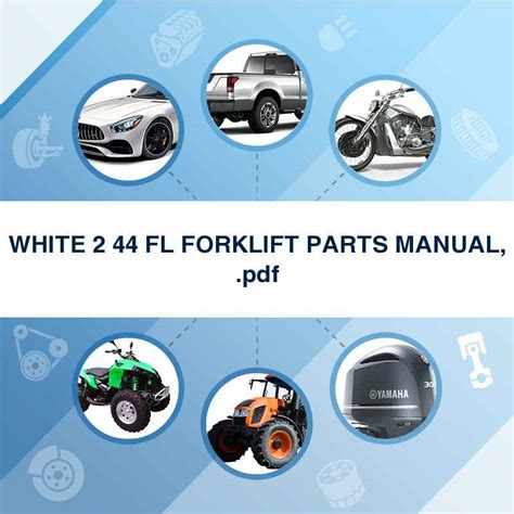 White 2 44 fl forklift parts manual. - Extrait de la sentinelle (no. xxviii).
