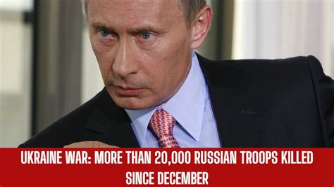 White House: US estimates Russia suffered 100,000 casualties, 20,000 killed since December as Ukraine rebuffs assaults